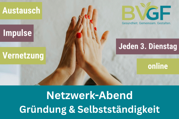 Netzwerk-Abend Gründung & Selbstständigkeit Gesundheitsförderung Gesundheitssektor Gesundheitsbranche berufsboost BVGF e. V.